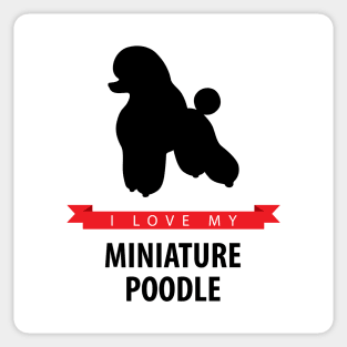 I Love My Miniature Poodle Sticker